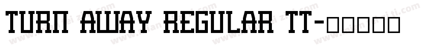 Turn Away Regular tt字体转换